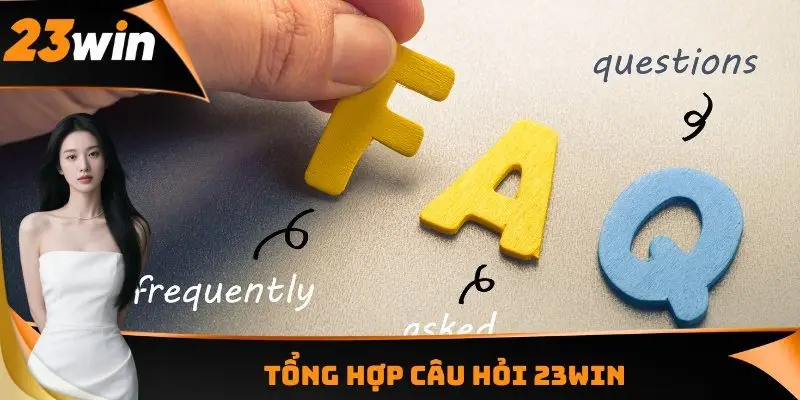 32WIN 16 Tổng hợp câu hỏi 23WIN